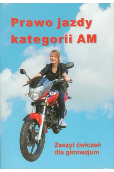 Prawo jazdy kategorii AM. �wiczenia dla gimnazjum - Bogus�awa Stanecka, Czes�aw Stanecki