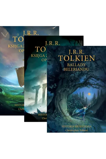 Pakiet Historia �r�dziemia. Tomy 1-3: Ksi�ga zaginionych opowie�ci. Cz�ci: 1-2, Ballady Beleriandu - J. R. R. Tolkien