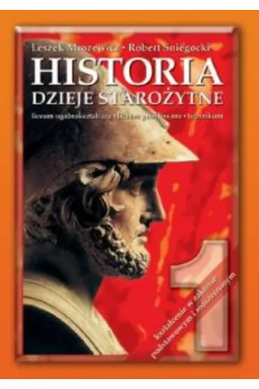 z.Historia.LO KL 1. Podr�cznik cz�� 1 Dzieje staro�ytne (stare wydanie) - Leszek Mrozewicz, Robert �niegocki