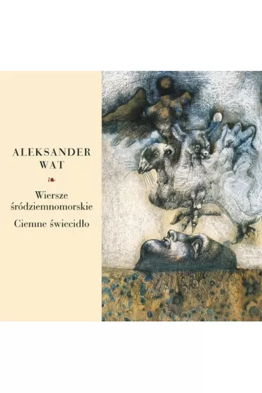 Wiersze �r�dziemnomorskie Ciemne �wiecid�o - Wat Aleksander