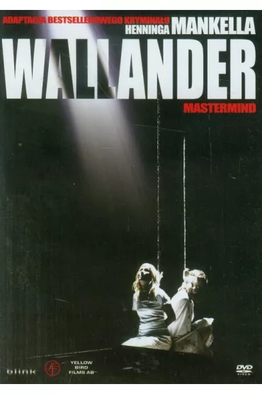Wallander Mastermind - Angela Kovacs, Johanna Sallstrom, Krister Henriksson, Ola Rapace, Peter Flinth, Stefan Ahnhem, Henning Mankell