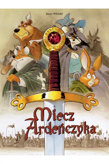 Miecz Arde�czyka. Tom 1 - Etienne Willem