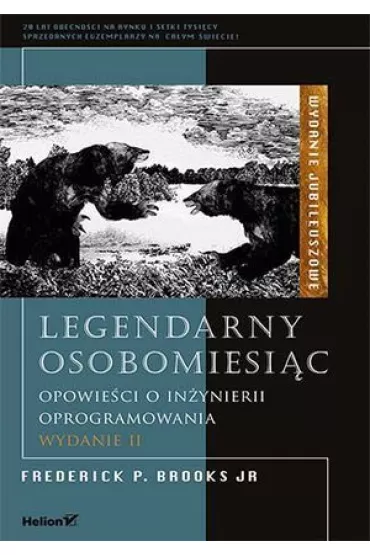 Legendarny osobomiesi�c. Opowie�ci o in�ynierii oprogramowania. - Frederick P Brooks Jr