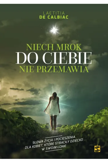 Niech mrok do ciebie nie przemawia - Laetitia de Calbiac