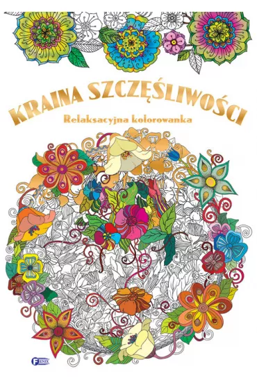 Kraina szcz�liwo�ci relaksacyjna kolorowanka
