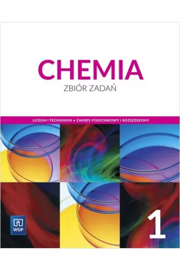 Chemia 1. Zbi�r zada� dla liceum i technikum. Klasa 1. Zakres podstawowy i rozszerzony - Ewa Odrow��, Ma�gorzata Krzeczkowska, El�bieta Szostak, Joanna Hetma�czyk, Pawe� Barnard