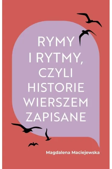 Rymy i rytmy, czyli historie wierszem zapisane - Magdalena Maciejewska