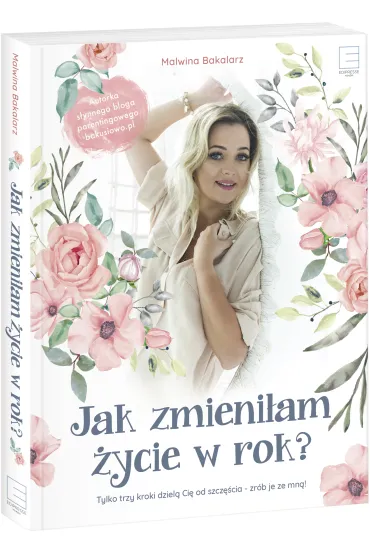Bakusiowo. Jak zmieni�am �ycie w rok? - Malwina  Bakalarz