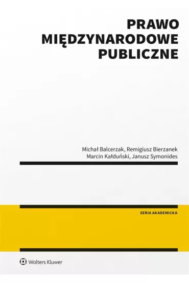 Prawo midzynarodowe publiczne - Janusz Symonides, Remigiusz Bierzanek, Micha Balcerzak, Marcin Kaduski