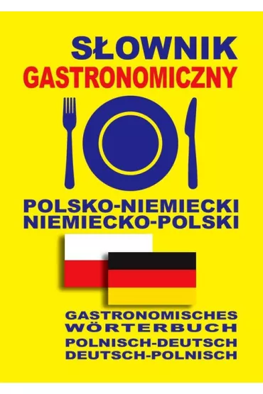 S�ownik gastronomiczny polsko-niemiecki niemiecko-polski - Dawid Gut, Lisa Queschning