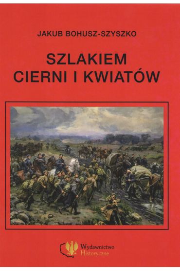 Szlakiem cierni i kwiatów. Wspomnienia