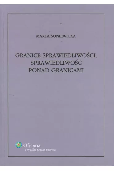 Granice sprawiedliwo�ci, sprawiedliwo�� ponad granicami - Marta Soniewicka
