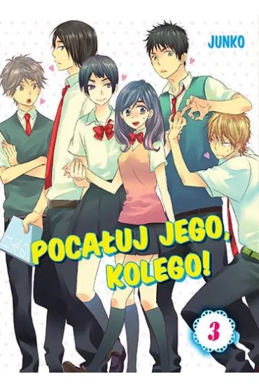 Poca�uj Jego, Kolego! Tom 3 - Junko Hirota