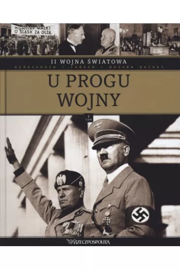 II wojna �wiatowa. Tom 1. U progu wojny