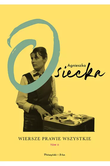 Wiersze prawie wszystkie. Tom 2 - Agnieszka Osiecka