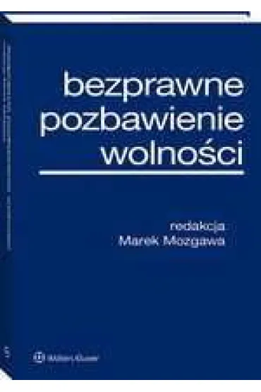 Bezprawne pozbawienie wolno�ci