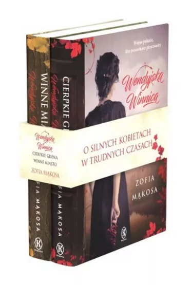 Pakiet Wendyjska winnica. Tomy 1-3: Cierpkie grona, Winne miasto, Dolina nadziei - Zofia M�kosa