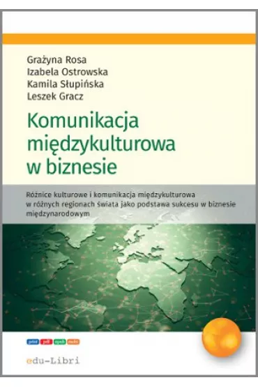 eBook Komunikacja mi�dzykulturowa w biznesie pdf mobi epub - Rosa Gra�yna, izabela Ostrowska, Leszek Gracz, Kamila  S�upi�ska