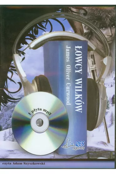 Audiobook �owcy wilk�w CD - James Oliver Curwood
