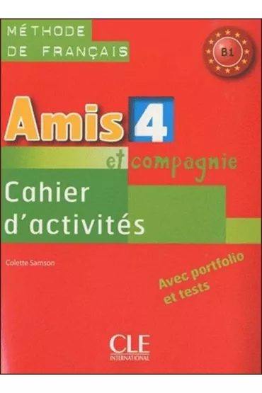Amis et compagnie 4 �wiczenia CLE - Colette Samson