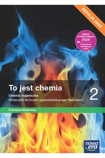To jest chemia 2. Chemia organiczna. Podrcznik dla liceum oglnoksztaccego i technikum. Zakres podstawowy. Edycja 2024 - Aleksandra Mrzigod, Janusz Mrzigod, Romuald Hassa