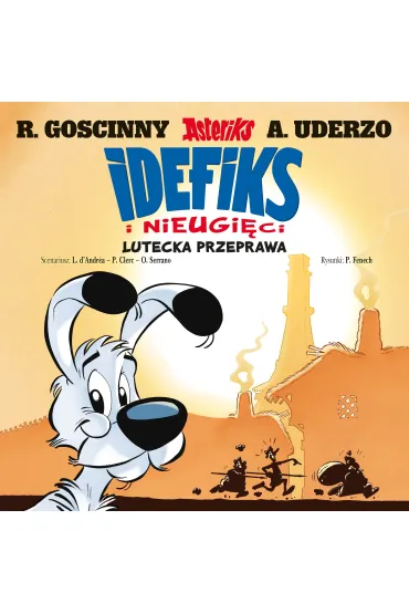 Idefiks i Nieugi�ci. Lutecka przeprawa. Tom 7