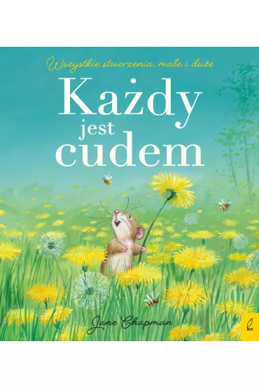 Ka�dy jest cudem - Jane Chapman, Agata  Komosa-Stycze�