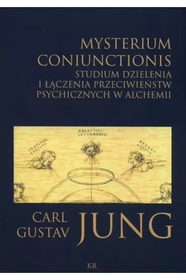 Mysterium coniunctionis. Studium dzielenia.. - Carl Gustav Jung