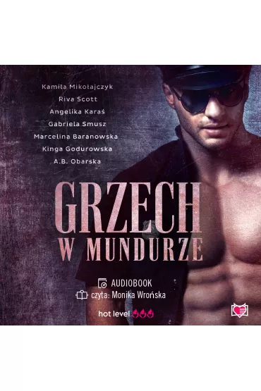 Audiobook Grzech w mundurze mp3 - Kamila Mikoajczyk, Riva Scott, A. B. Obarska, Marcelina Baranowska, Kinga Godurowska, Gabriela  Smusz, Angelika Kara