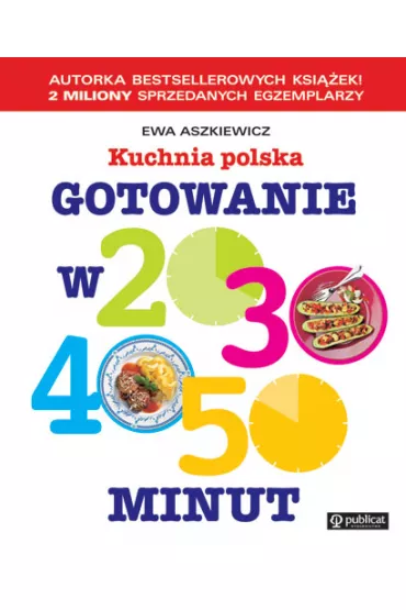 Gotowanie w 20, 30, 40, 50 minut - Ewa Aszkiewicz