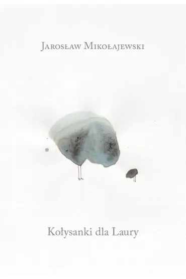 Ko�ysanka dla Laury - Jaros�aw Miko�ajewski