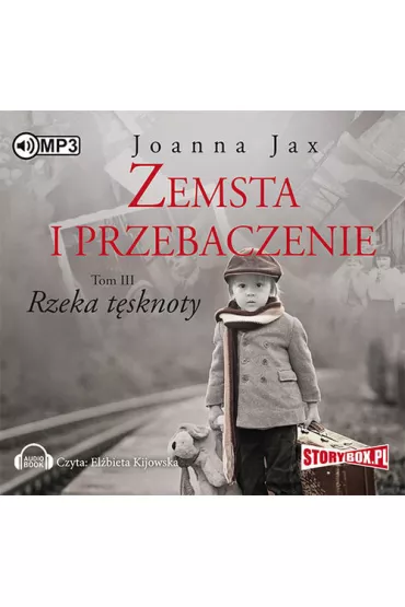 Audiobook Rzeka t�sknoty. Zemsta i przebaczenie. Tom 3 CD - Joanna Jax