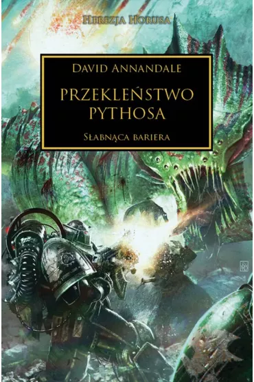 Przekle�stwo Pythosa. Herezja Horusa - David  Annandale