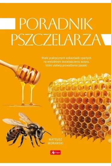 Poradnik pszczelarza - Mateusz Morawski