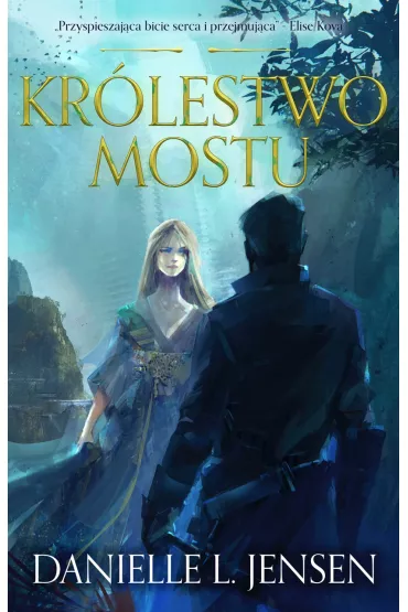 Kr�lestwo Mostu. Tom 1 - Danielle L. Jensen
