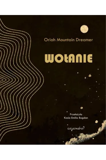 Wo�anie - Oriah Mountain Dreamer