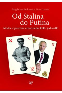 Od Stalina do Putina. Media w procesie...