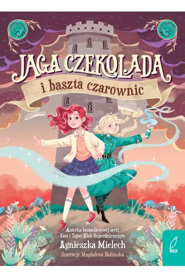Jaga Czekolada i baszta czarownic. Jaga Czekolada. Tom 1 - Agnieszka Mielech