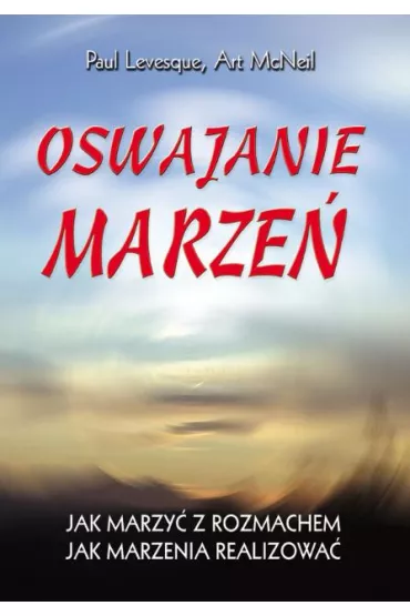Oswajanie Marze� - Art McNeil, Paul Levesque
