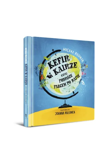 Kefir w Kairze, czyli podr�e palcem po mapie - Micha� Rusinek