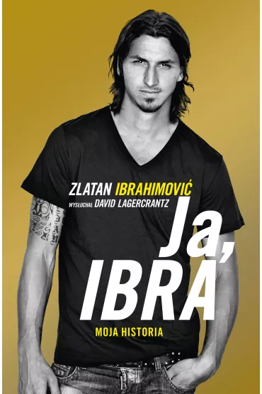 eBook Ja, Ibra mobi epub - David Lagercrantz, Zlatan Ibrahimovi