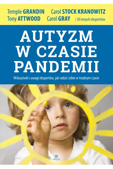 Autyzm w czasie pandemii - Tony Attwood, Temple Grandin, Carol Stock Kranowitz