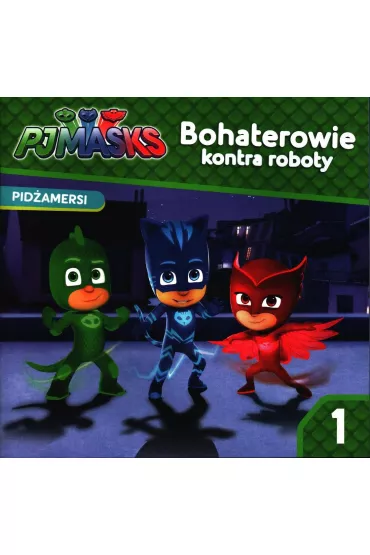 Pid�amersi Story. Bohaterowie kontra roboty 1
