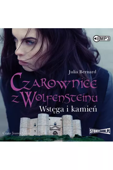 Audiobook Wst�ga i kamie�. Czarownice z Wolfensteinu. Tom 2 CD - Bernard Julia