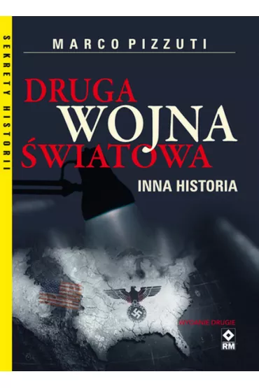 Druga Wojna �wiatowa. Inna historia - Marco Pizzuti