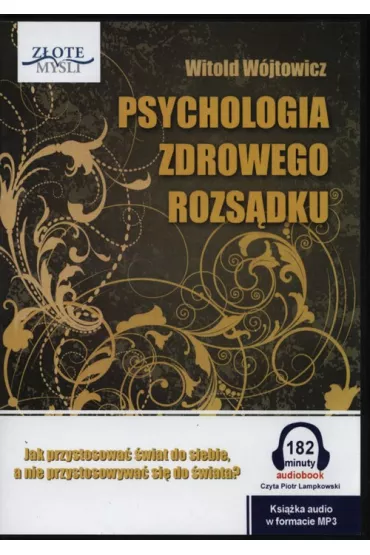 Audiobook Psychologia zdrowego rozs�dku CD - Witold Wojtowicz