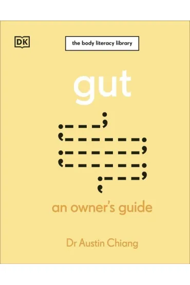 Gut. An Owner's Guide - Austin Chiang