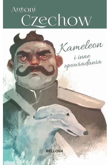 Kameleon i i nne opowiadania - Anton Czechow