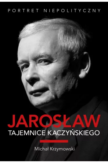 Jaros�aw. Tajemnice Kaczy�skiego - Micha� Krzymowski