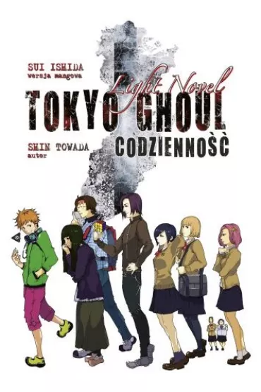 Codzienno��. Tokyo Ghoul Light Novel - Sui Ishida